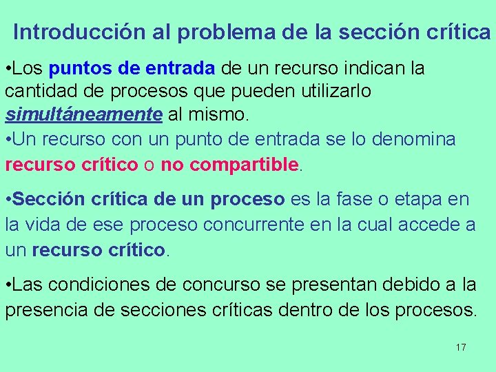 Introducción al problema de la sección crítica • Los puntos de entrada de un