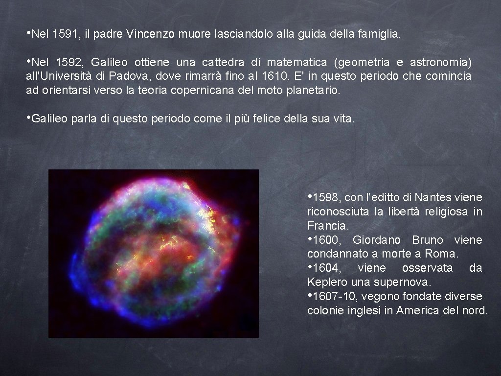  • Nel 1591, il padre Vincenzo muore lasciandolo alla guida della famiglia. •