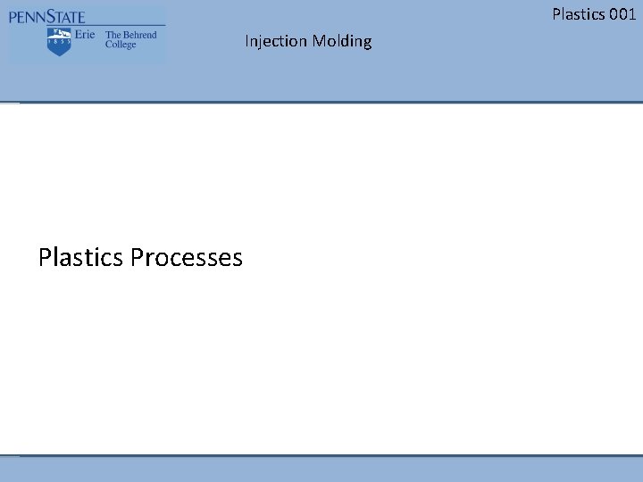 Plastics 001 Injection Molding Plastics Processes Plastics 001 Injection Molding Plastics Processes