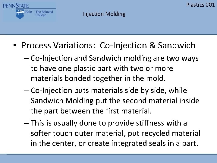 Plastics 001 Injection Molding • Process Variations: Co-Injection & Sandwich – Co-Injection and Sandwich Plastics 001 Injection Molding • Process Variations: Co-Injection & Sandwich – Co-Injection and Sandwich