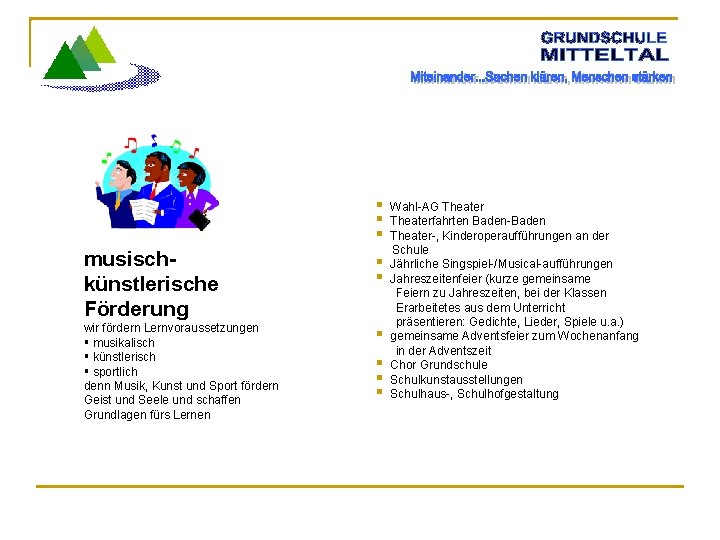  musischkünstlerische Förderung wir fördern Lernvoraussetzungen musikalisch künstlerisch sportlich denn Musik, Kunst und Sport