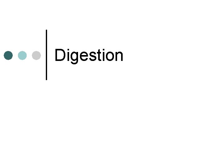 Digestion 