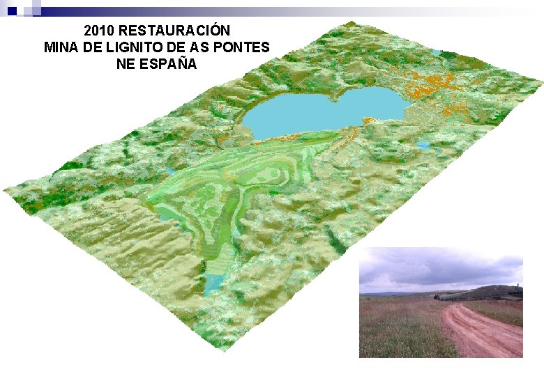 2010 RESTAURACIÓN MINA DE LIGNITO DE AS PONTES NE ESPAÑA 