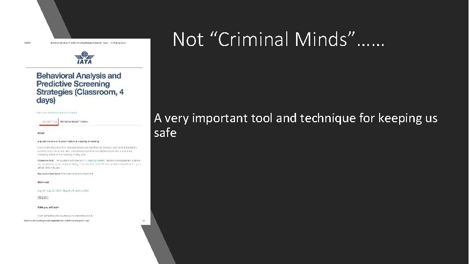 Not “Criminal Minds”…… A very important tool and technique for keeping us safe 