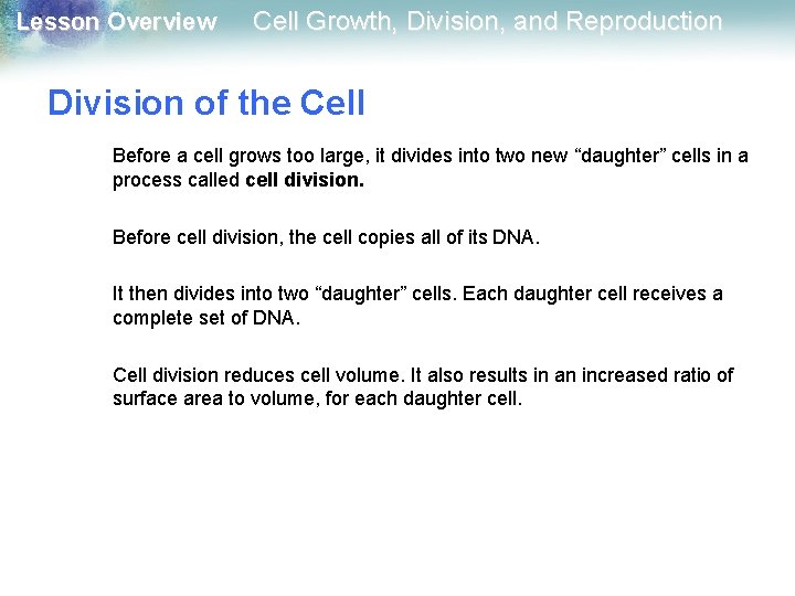 Lesson Overview Cell Growth, Division, and Reproduction Division of the Cell Before a cell