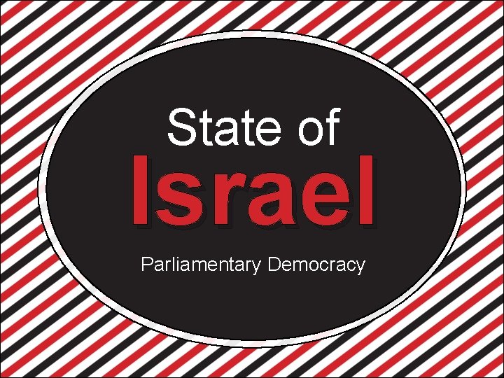 State of Israel Parliamentary Democracy 