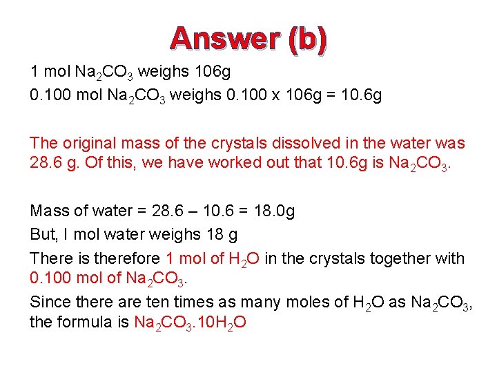 Answer (b) 1 mol Na 2 CO 3 weighs 106 g 0. 100 mol