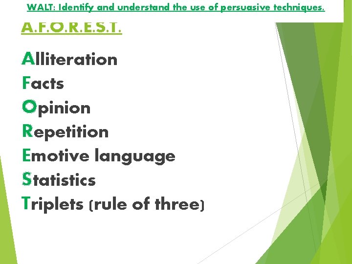 WALT: Identify and understand the use of persuasive techniques. A. F. O. R. E.