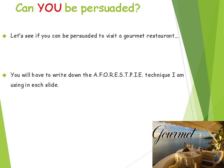 Can YOU be persuaded? Let’s see if you can be persuaded to visit a