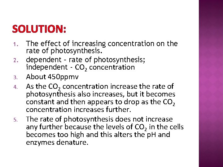 SOLUTION: 1. 2. 3. 4. 5. The effect of increasing concentration on the rate