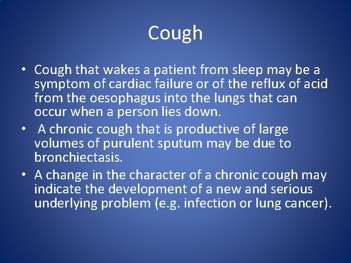 Cough • Cough that wakes a patient from sleep may be a symptom of Cough • Cough that wakes a patient from sleep may be a symptom of