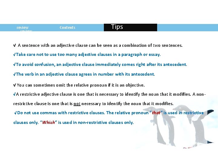 review Contents Tips √ A sentence with an adjective clause can be seen as