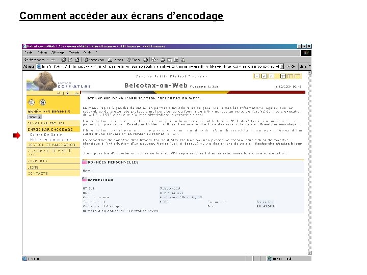 Comment accéder aux écrans d’encodage 