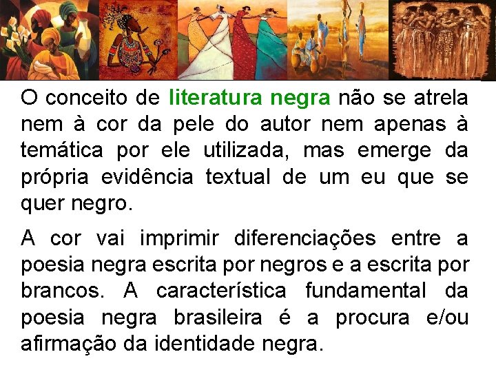 O conceito de literatura negra não se atrela nem à cor da pele do