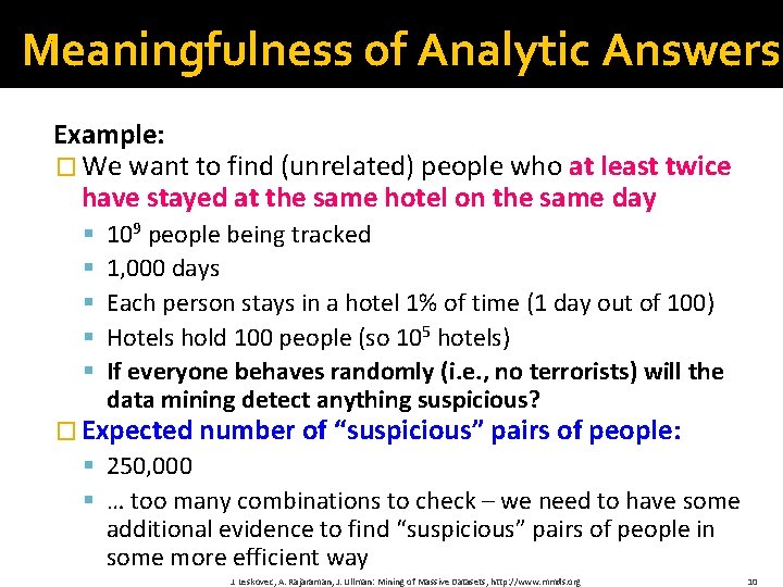 Meaningfulness of Analytic Answers Example: � We want to find (unrelated) people who at