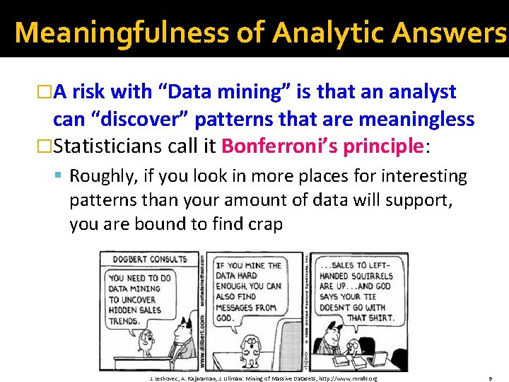 Meaningfulness of Analytic Answers �A risk with “Data mining” is that an analyst can