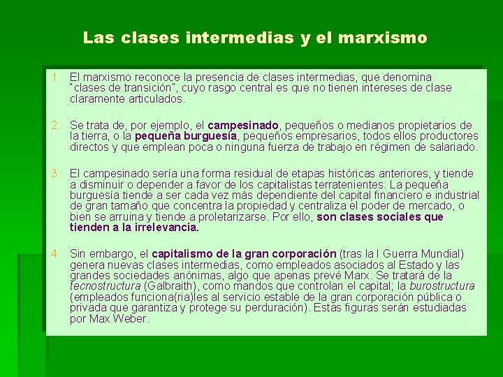 Las clases intermedias y el marxismo 1. El marxismo reconoce la presencia de clases