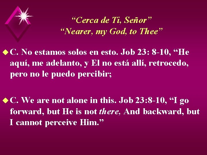 “Cerca de Ti, Señor” “Nearer, my God, to Thee” u C. No estamos solos