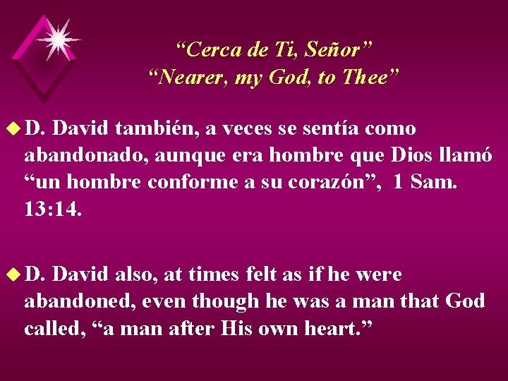 “Cerca de Ti, Señor” “Nearer, my God, to Thee” u D. David también, a