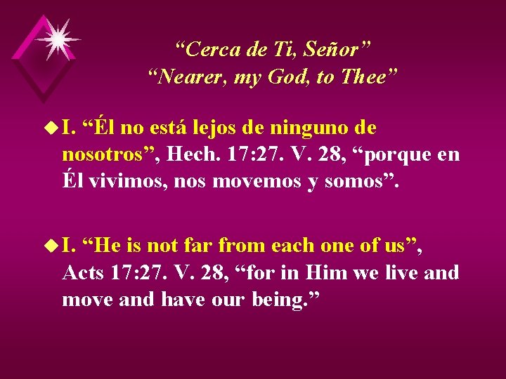 “Cerca de Ti, Señor” “Nearer, my God, to Thee” u I. “Él no está