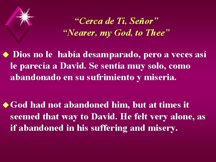 “Cerca de Ti, Señor” “Nearer, my God, to Thee” u Dios no le había