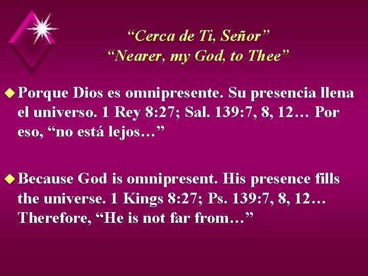 “Cerca de Ti, Señor” “Nearer, my God, to Thee” u Porque Dios es omnipresente.