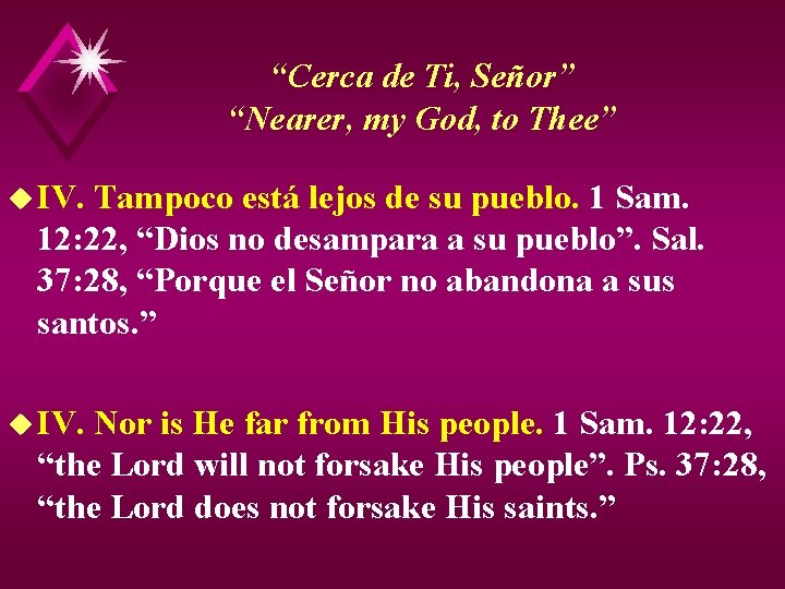 “Cerca de Ti, Señor” “Nearer, my God, to Thee” u IV. Tampoco está lejos