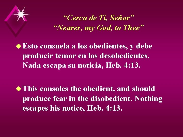 “Cerca de Ti, Señor” “Nearer, my God, to Thee” u Esto consuela a los