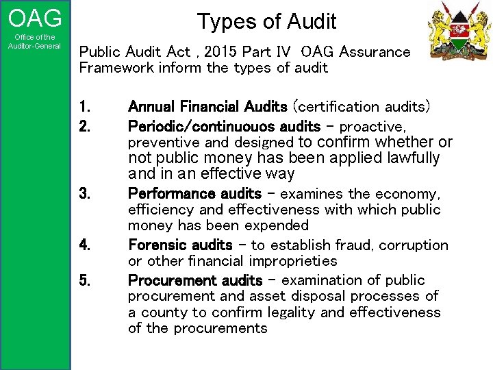 OAG Office of the Auditor-General Types of Audit Public Audit Act , 2015 Part