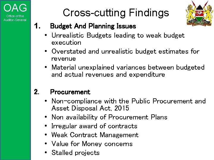 OAG Office of the Auditor-General Cross-cutting Findings 1. Budget And Planning Issues • Unrealistic