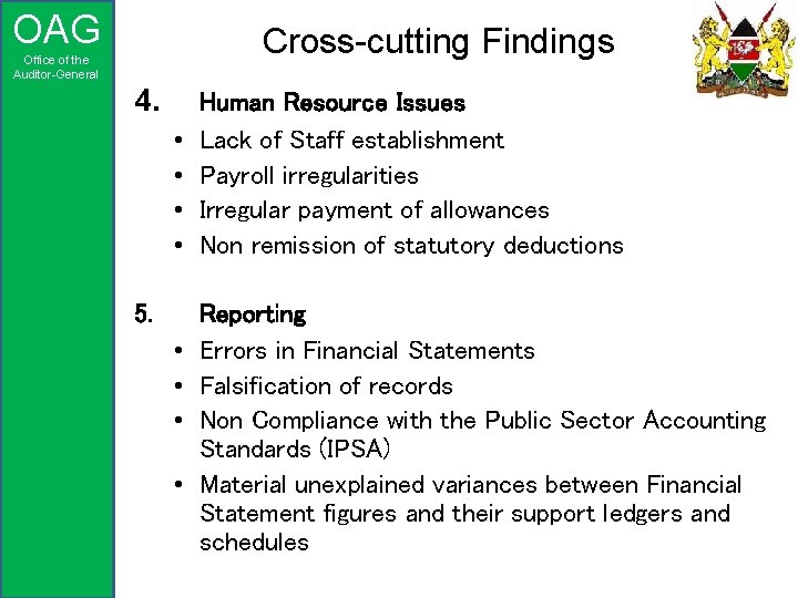 OAG Cross-cutting Findings Office of the Auditor-General 4. • • 5. • • Human