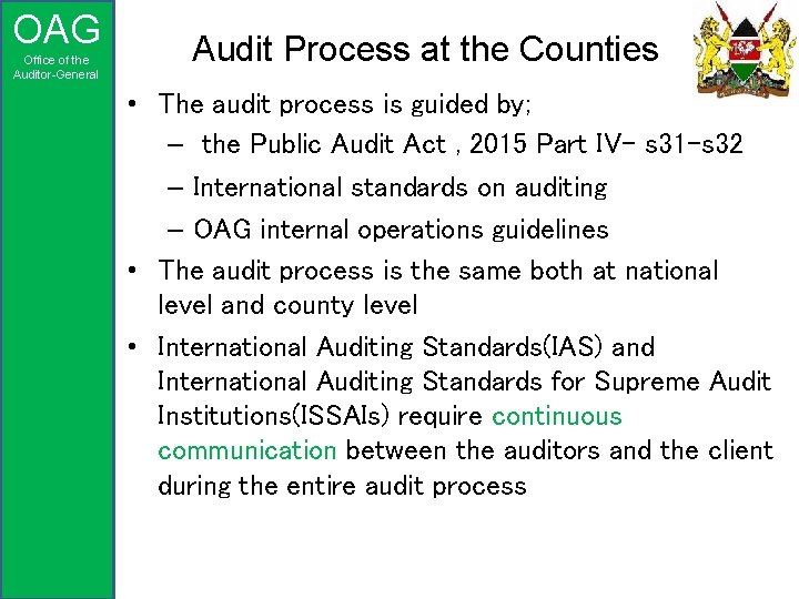 OAG Office of the Auditor-General Audit Process at the Counties • The audit process