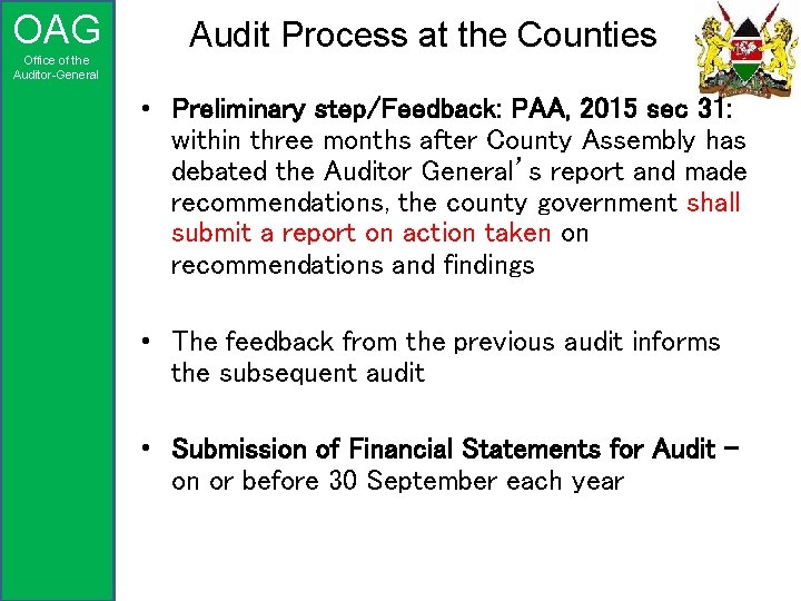 OAG Office of the Auditor-General Audit Process at the Counties • Preliminary step/Feedback: PAA,