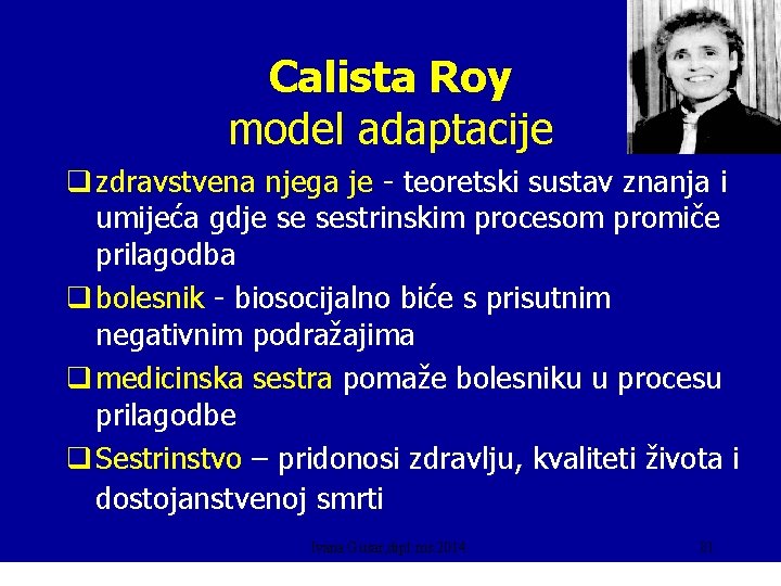 Calista Roy model adaptacije q zdravstvena njega je - teoretski sustav znanja i umijeća