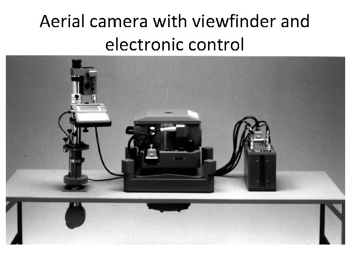 Aerial camera with viewfinder and electronic control 