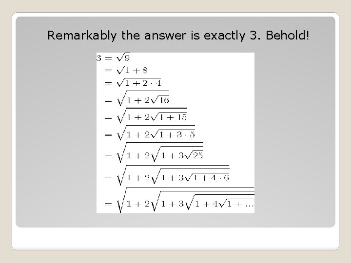 Remarkably the answer is exactly 3. Behold! 