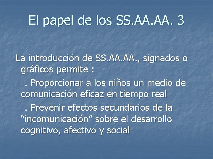 El papel de los SS. AA. 3 La introducción de SS. AA. , signados