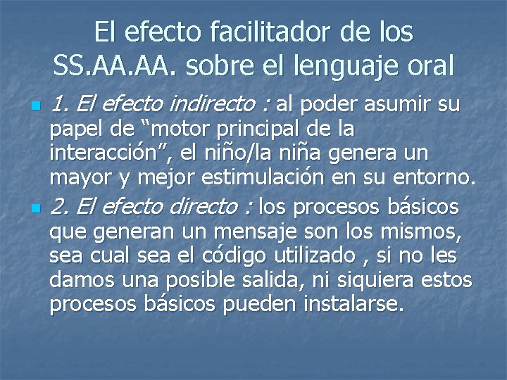 El efecto facilitador de los SS. AA. sobre el lenguaje oral n n 1.