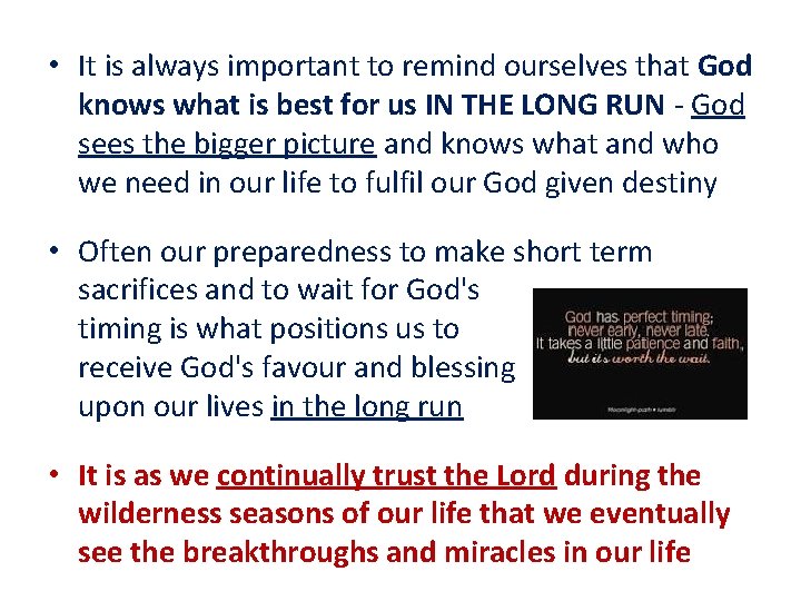  • It is always important to remind ourselves that God knows what is