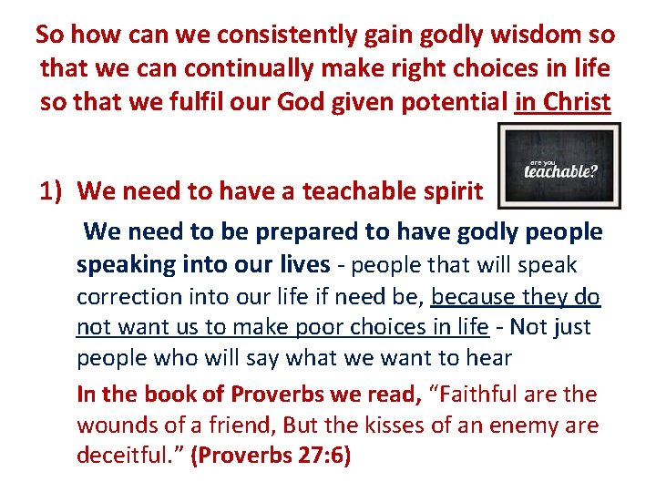 So how can we consistently gain godly wisdom so that we can continually make