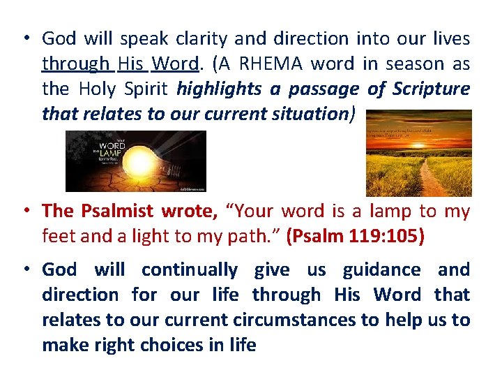  • God will speak clarity and direction into our lives through His Word.