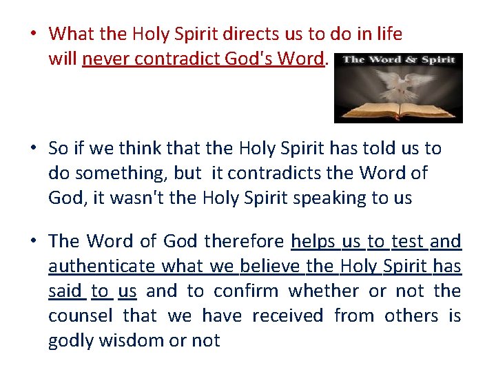  • What the Holy Spirit directs us to do in life will never