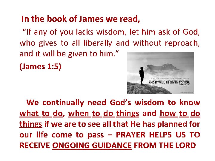 In the book of James we read, “If any of you lacks wisdom, let