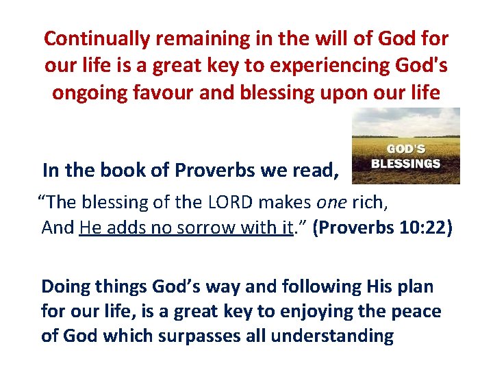 Continually remaining in the will of God for our life is a great key