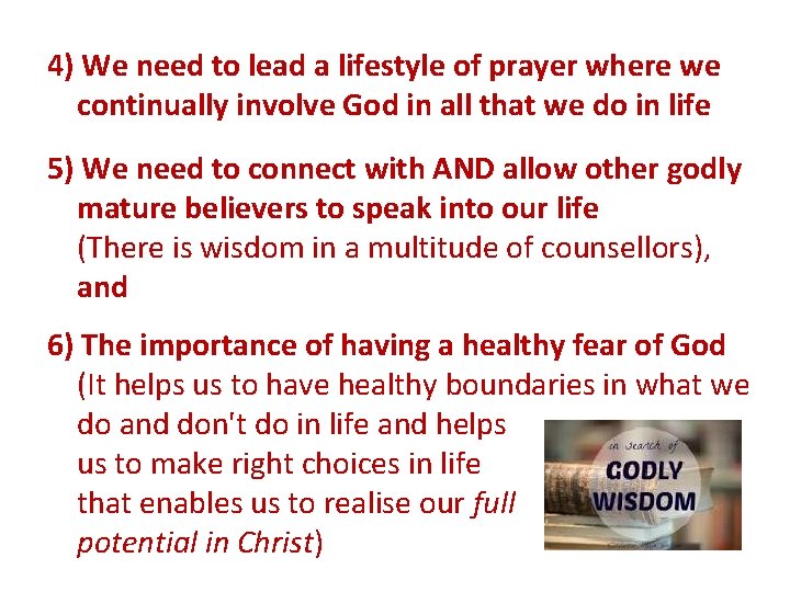 4) We need to lead a lifestyle of prayer where we continually involve God