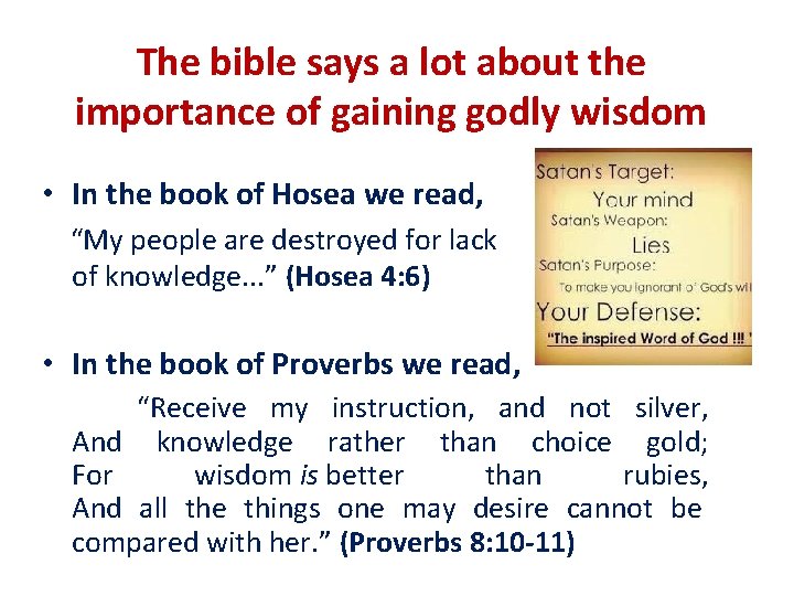 The bible says a lot about the importance of gaining godly wisdom • In