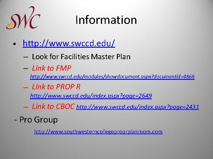 Information • http: //www. swccd. edu/ – Look for Facilities Master Plan – Link