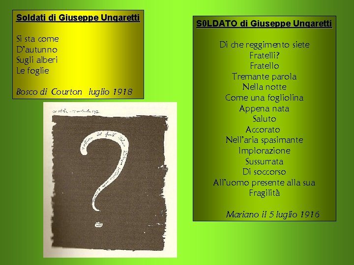 Soldati di Giuseppe Ungaretti Si sta come D’autunno Sugli alberi Le foglie Bosco di