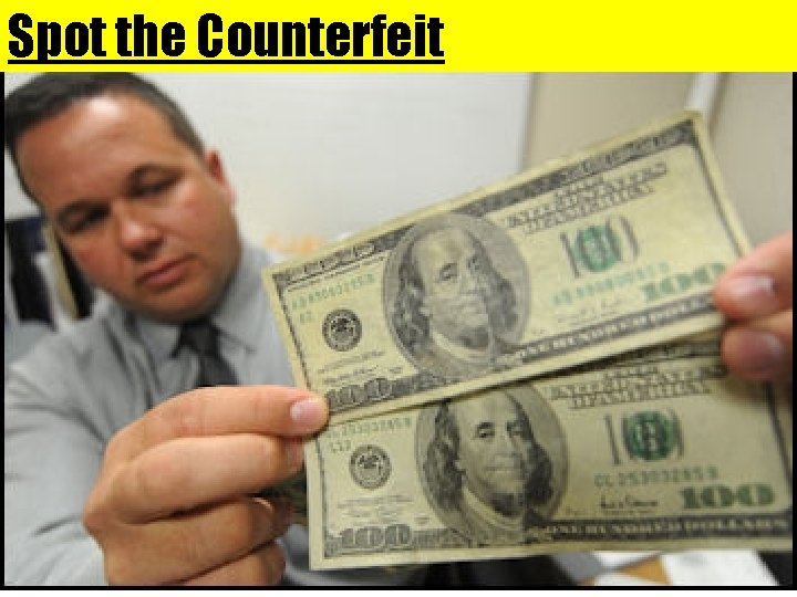 Spot the Counterfeit 