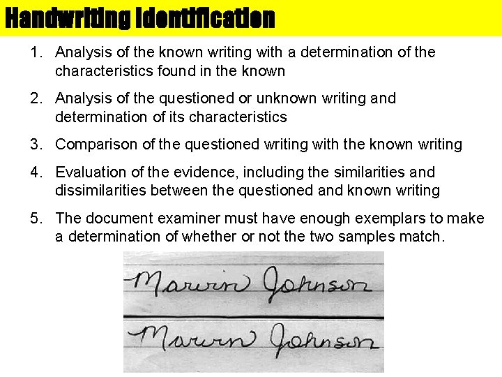 Handwriting Identification 1. Analysis of the known writing with a determination of the characteristics